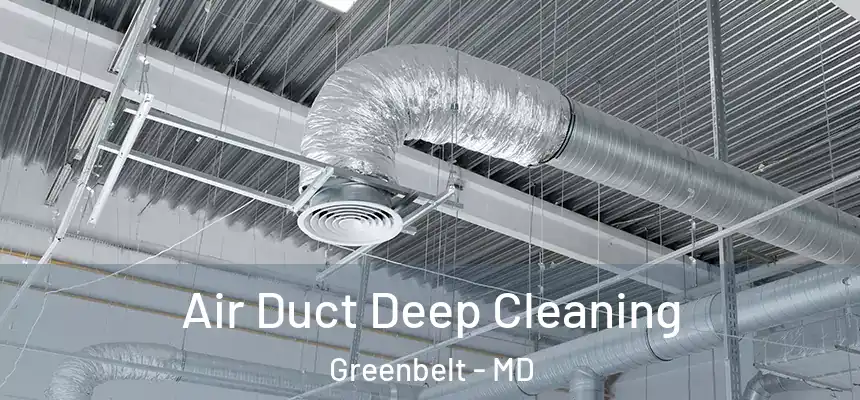  Air Duct Deep Cleaning Greenbelt - MD